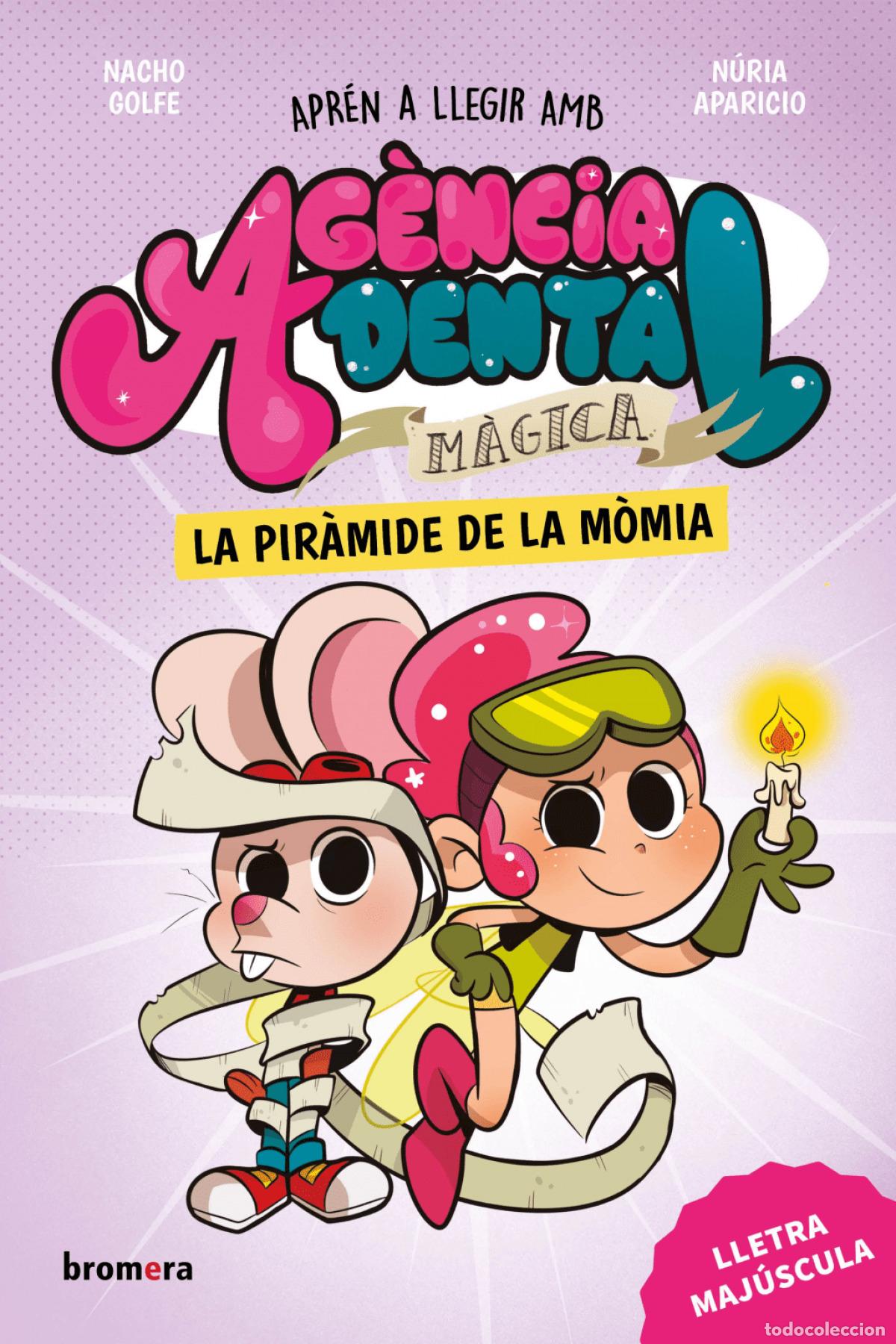 Libri: AG&Egrave;NCIA DENTAL M&Agrave;GICA 3. LA PIR&Agrave;MIDE DE LA M&Ograve;MIA - Nacho Golfe