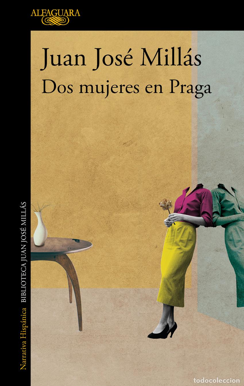 Libri: DOS MUJERES EN PRAGA - Mill&aacute;s, Juan Jos&eacute;