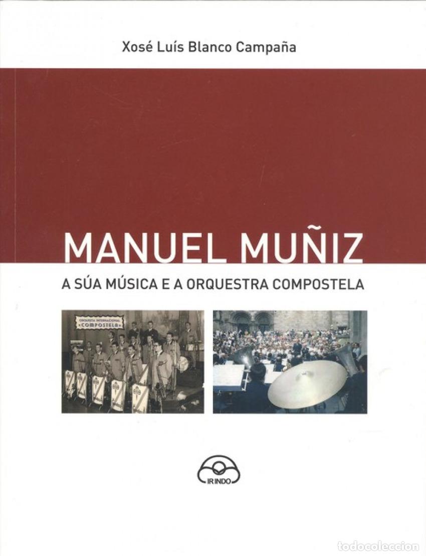 B&uuml;cher: MANUEL MU&Ntilde;OZ - Blanco Campa&ntilde;a, Xos&eacute; Luis