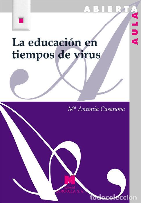 B&uuml;cher: LA EDUCACI&Oacute;N EN TIEMPOS DE VIRUS - Casanova, Mar&iacute;a Antonia