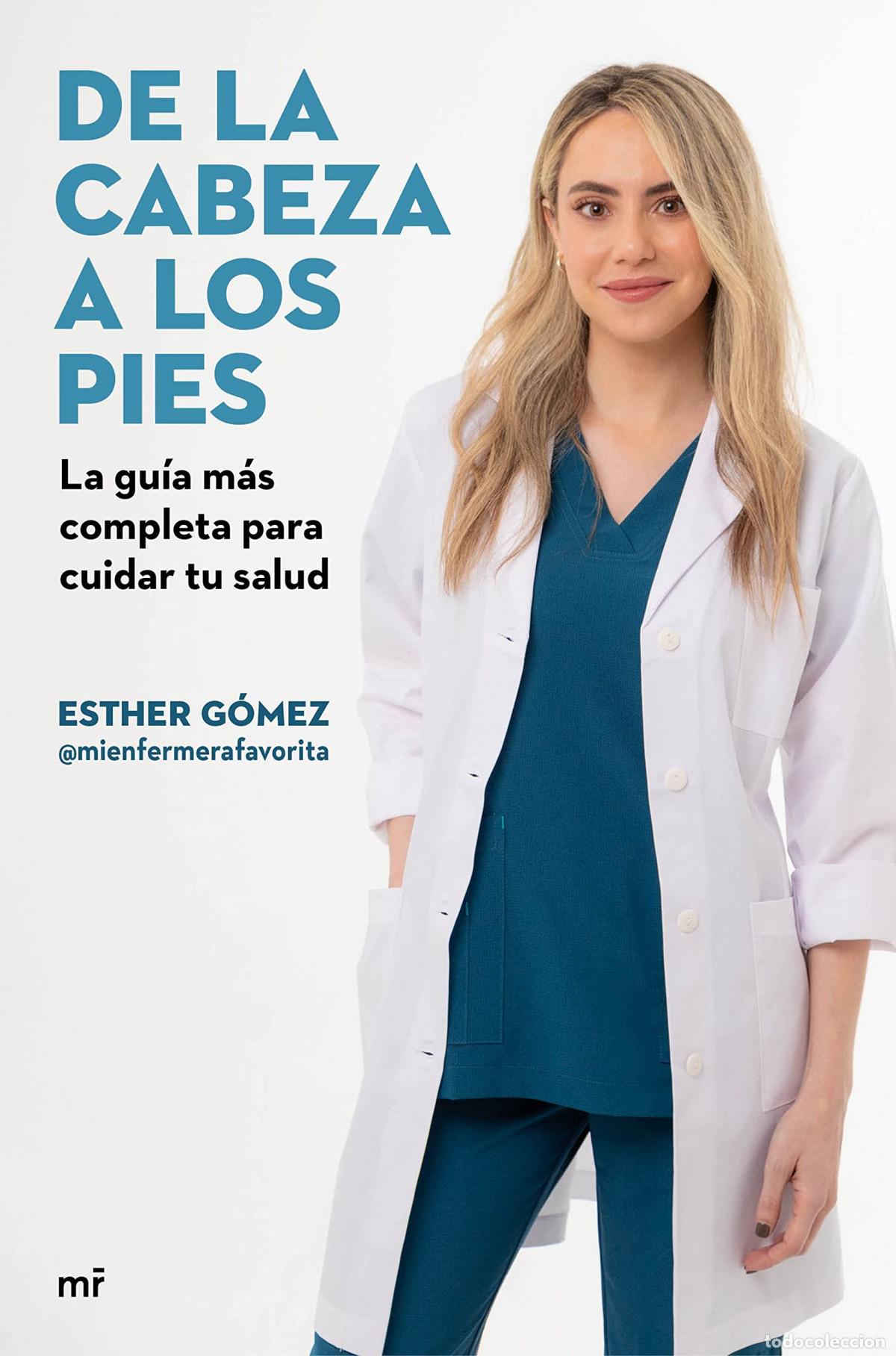 B&uuml;cher: DE LA CABEZA A LOS PIES - ESTHER G&Oacute;MEZ @MIENFERMERAFAVORITA