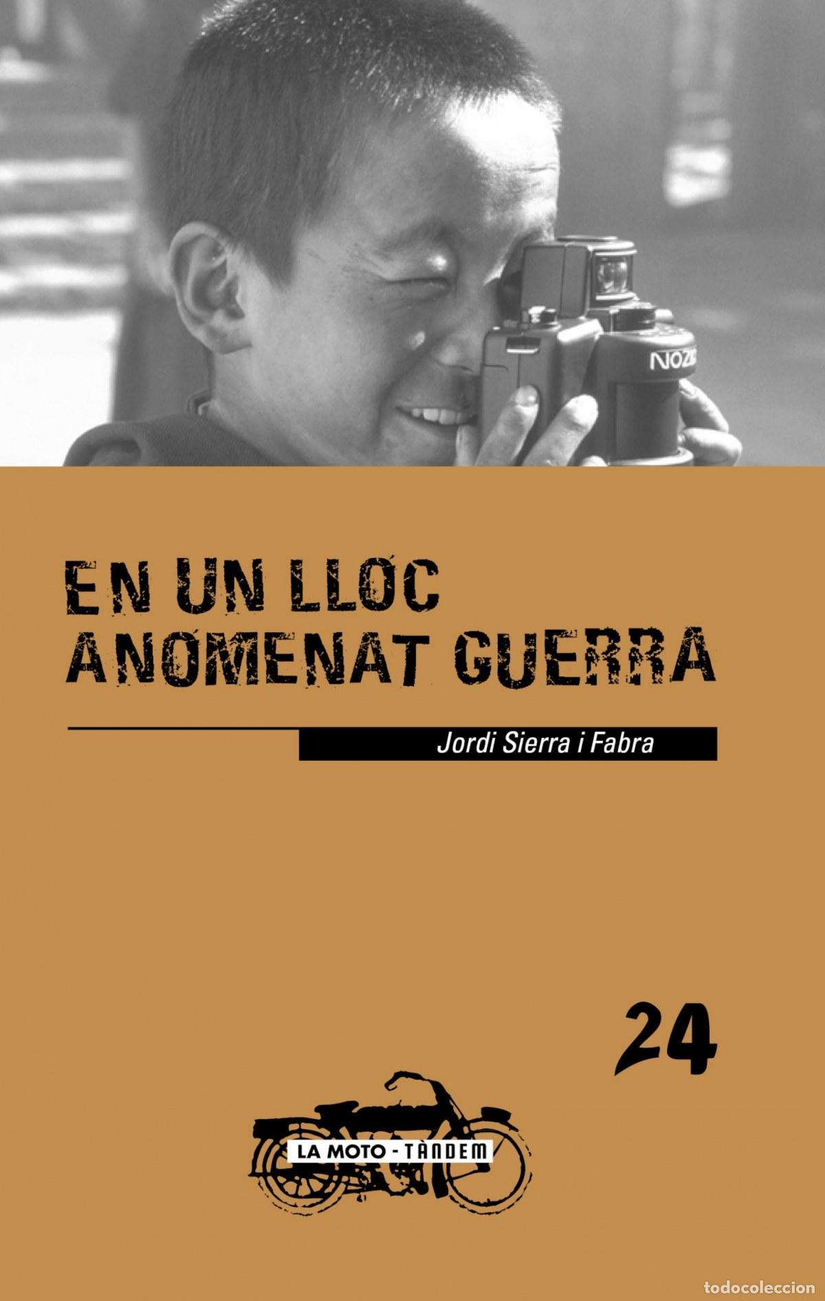 B&uuml;cher: EN UN LLOC ANOMENAT GUERRA.(LA MOTO) - Sierra I Fabra, Jordi