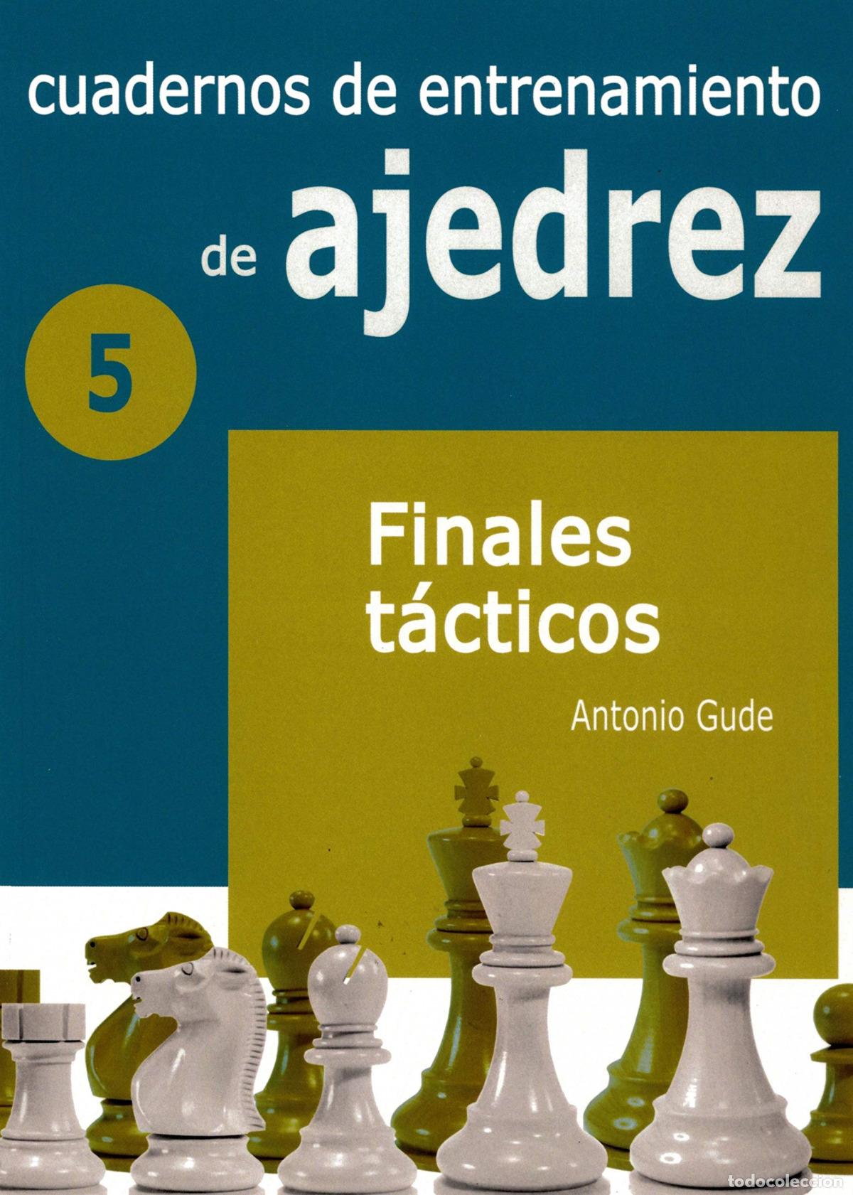 Libros: CUADERNOS DE ENTRENAMIENTO EN AJEDREZ - Gude Fern&aacute;ndez, Antonio