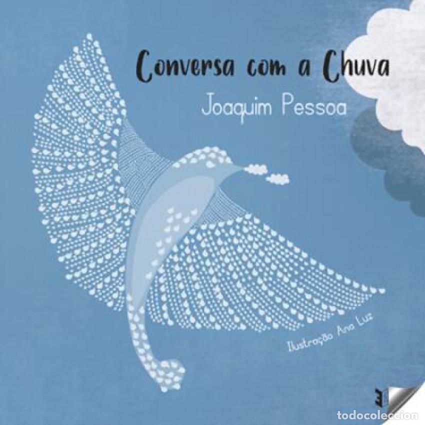 Libros: CONVERSA COM A CHUVA - Pessoa, Joaquim