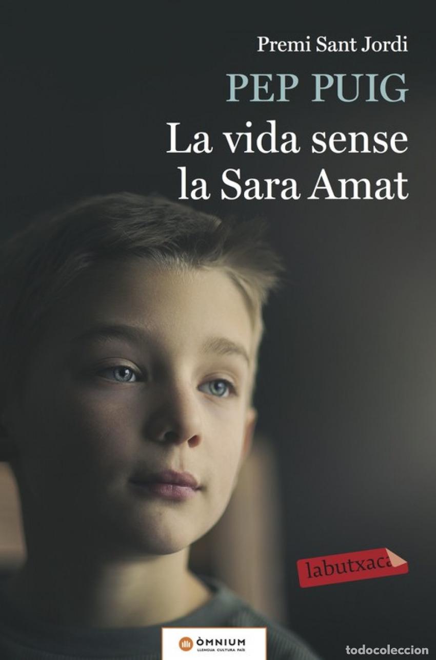 Libri: LA VIDA SENSE LA SARA AMAT - Puig, Pep