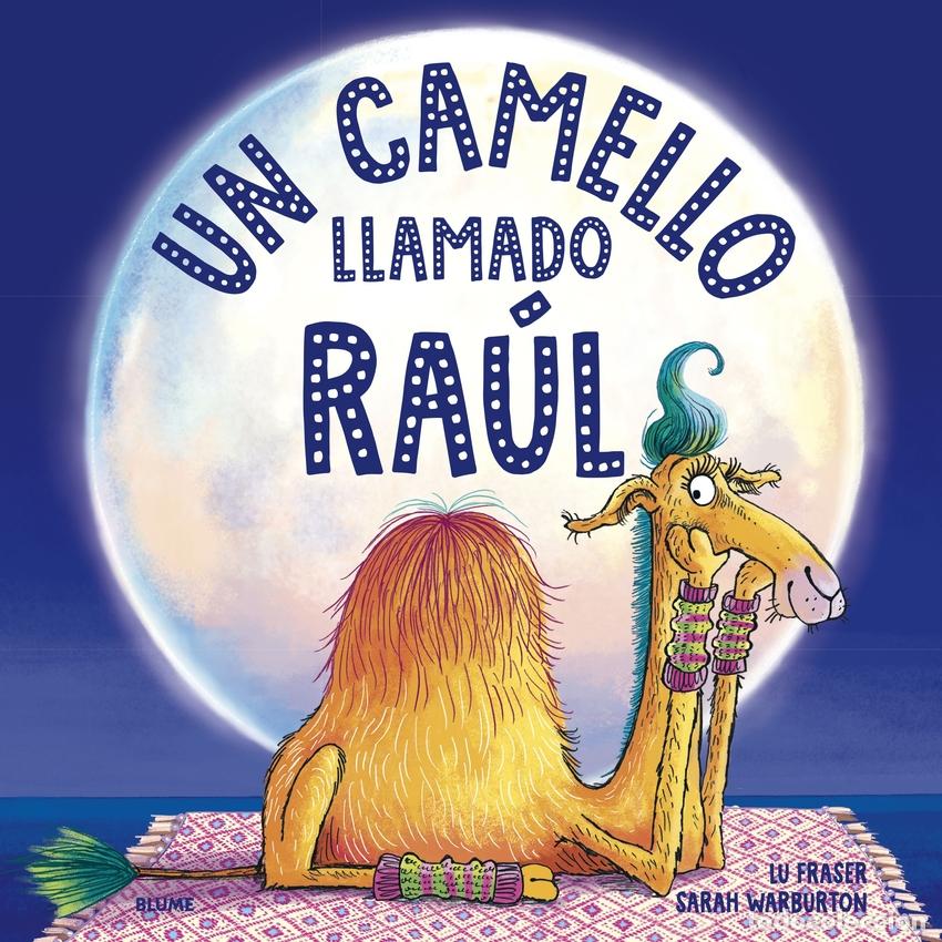 Libros: UN CAMELLO LLAMADO RA&Uacute;L - Fraser, Lu