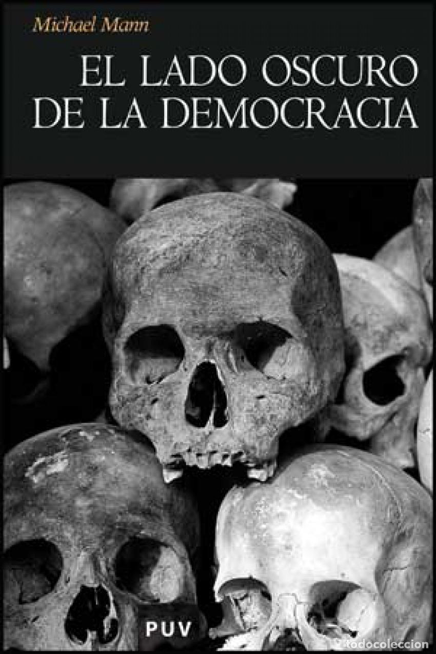 Libros: EL LADO OSCURO DE LA DEMOCRACIA - Mann, Michael