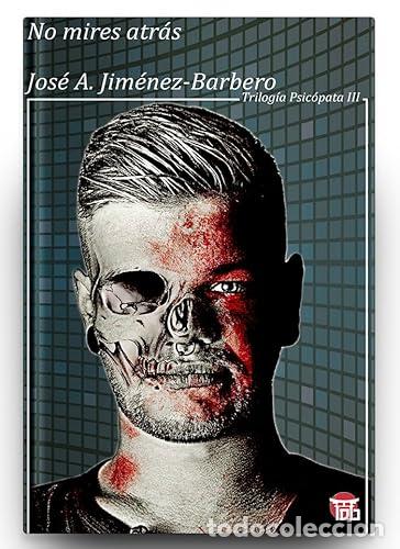 books: NO MIRES ATR&Aacute;S - Jim&eacute;nez Barbero, Jos&eacute; Antonio