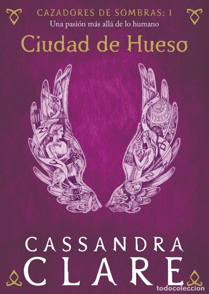 Livros: CAZADORES DE SOMBRAS 1 CIUDAD DE HUESO - CASSANDRA CLARE