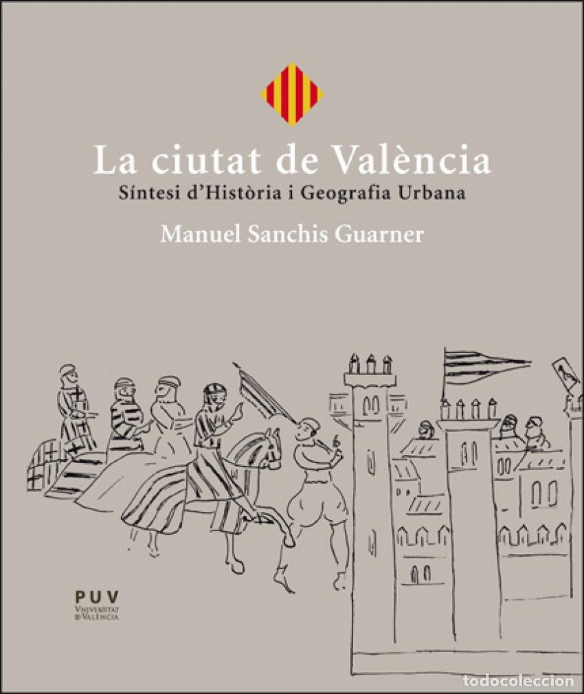 B&uuml;cher: LA CIUTAT DE VAL&Egrave;NCIA - Sanchis Guarner, Manuel