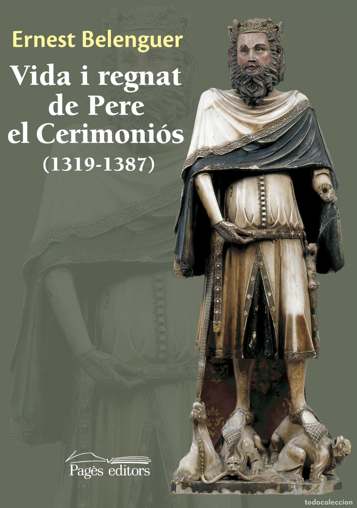 books: VIDA I REGNAT DE PERE EL CEREMONI&Oacute;S - Belenguer, Ernest