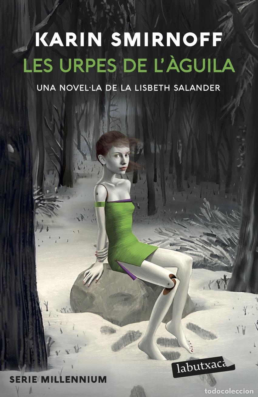 Libros: LES URPES DE L'&Agrave;GUILA: UNA NOVEL&middot;LA DE LA LISBETH SALANDER (S&Egrave;RIE MILLENNIUM 7) - Smirnoff, Karin