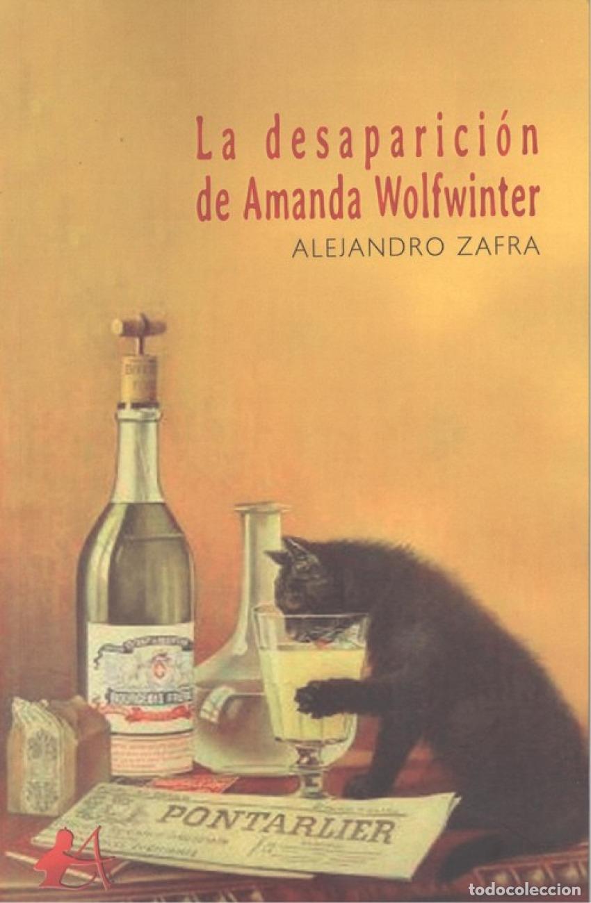 Libros: LA DESAPARICI&Oacute;N DE AMANDA WOLFWINTER - Zafra, Alejandro