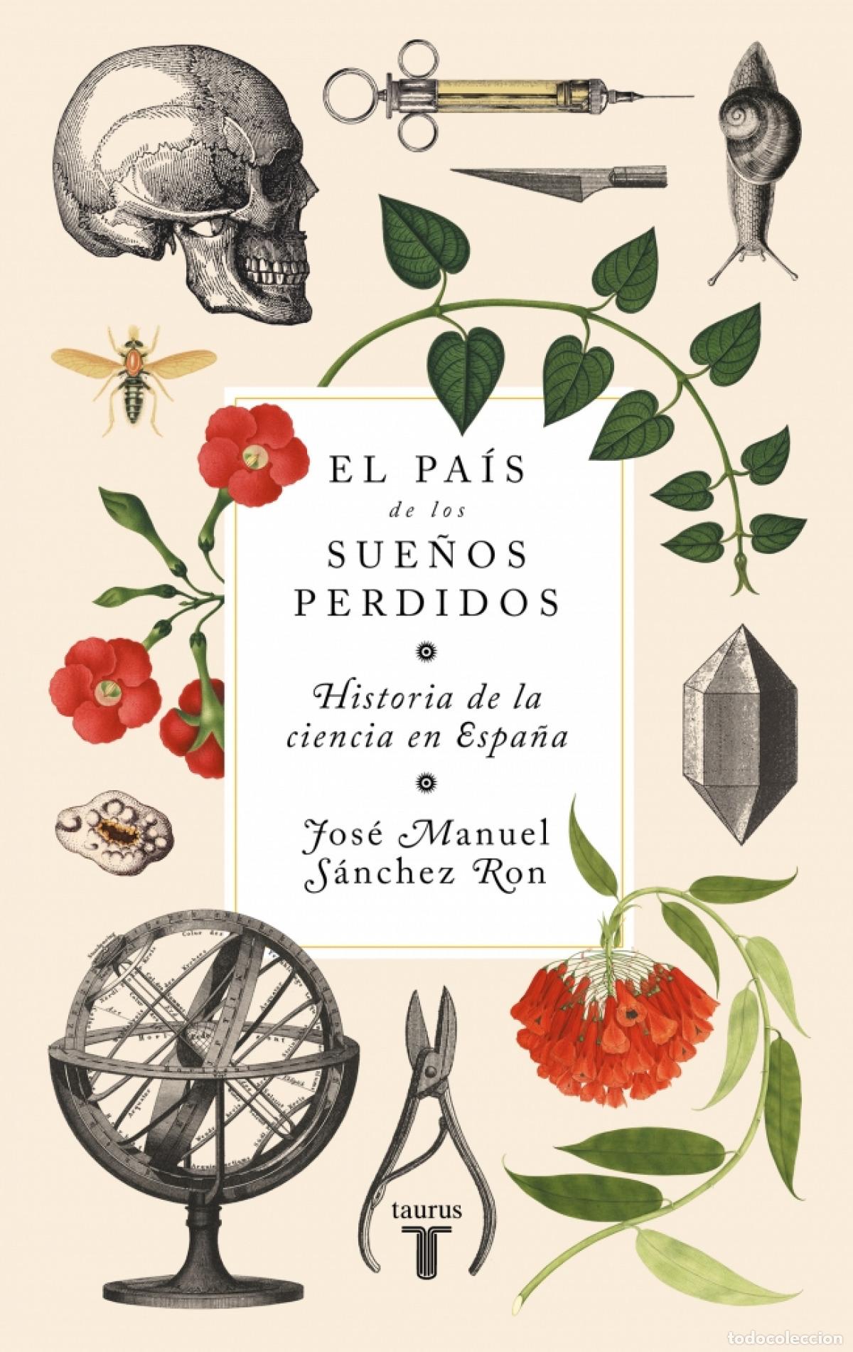 B&uuml;cher: EL PA&Iacute;S DE LOS SUE&Ntilde;OS PERDIDOS - S&aacute;nchez Ron, Jos&eacute; Manuel