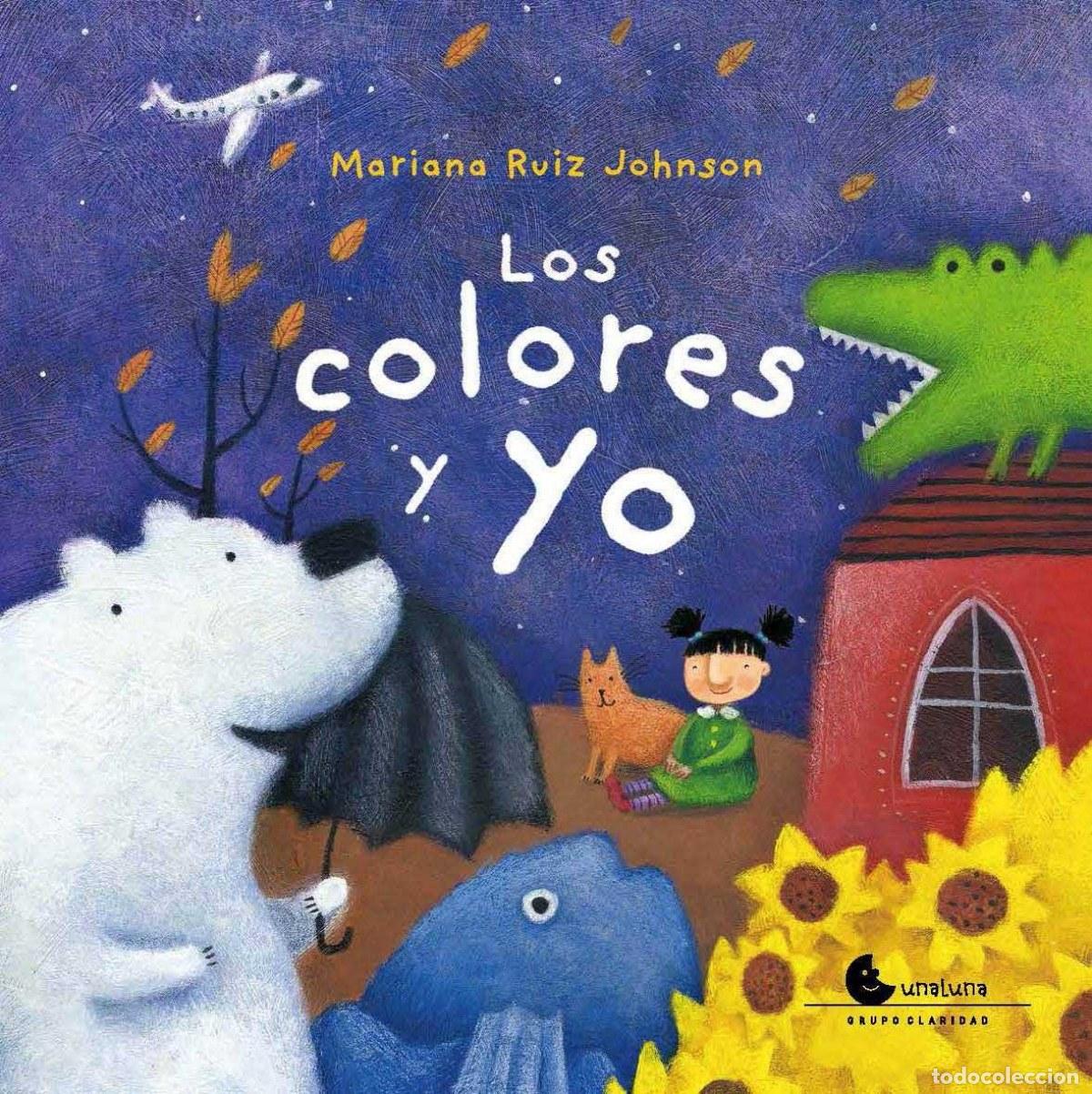 Libri: LOS COLORES Y YO - Ruiz Johnson, Mariana