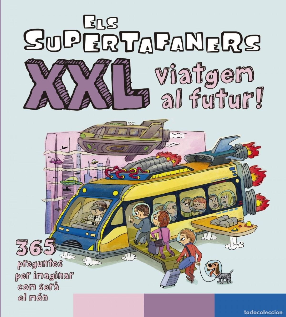 books: ELS SUPERTAFANERS XXL VIATGEM AL FUTUR! - Vox Editorial