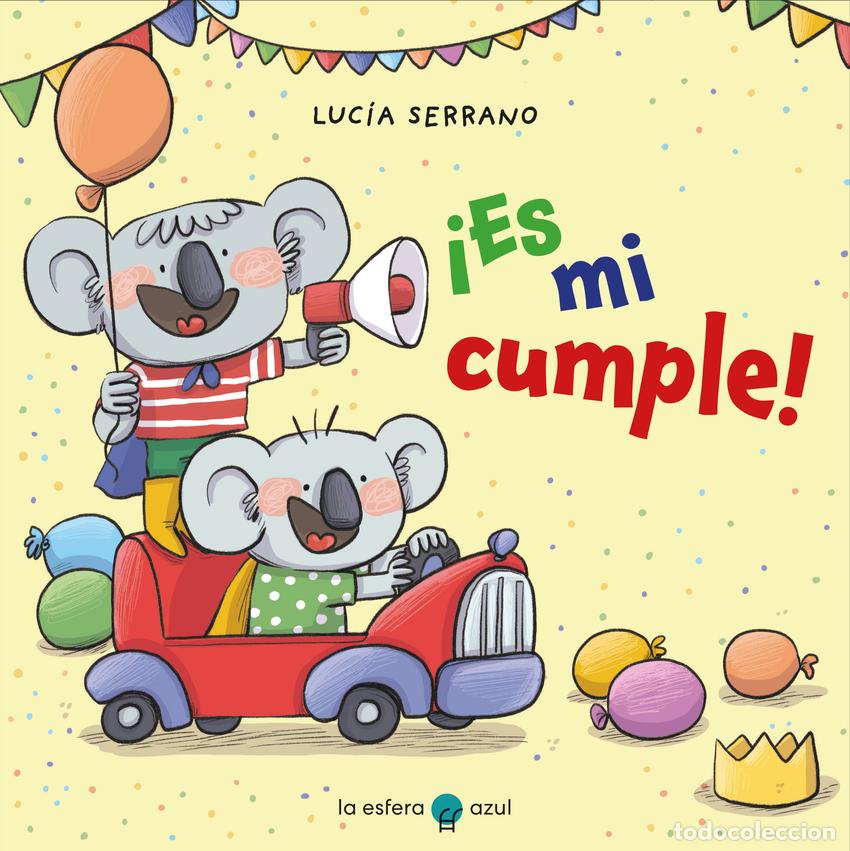 Livros: &iexcl;ES MI CUMPLE! - Serrano, Luc&iacute;a
