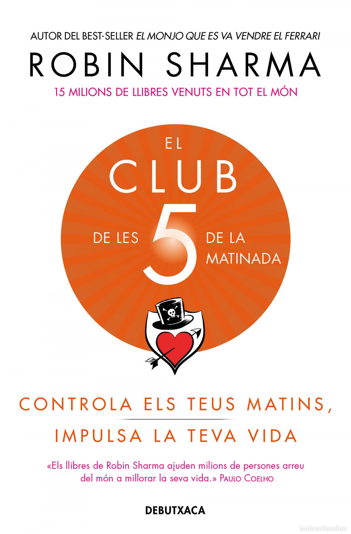 B&uuml;cher: EL CLUB DE LES 5 DE LA MATINADA - Sharma, Robin