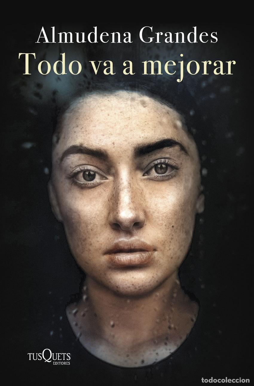 Libros: TODO VA A MEJORAR (EDICI&Oacute;N TAPA DURA) - Grandes, Almudena