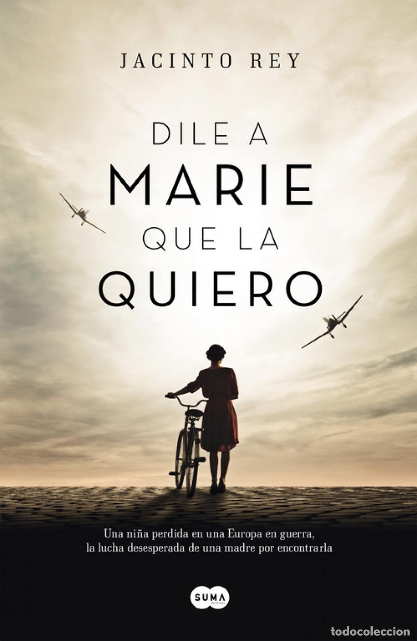 books: DILE A MARIE QUE LA QUIERO - REY, JACINTO