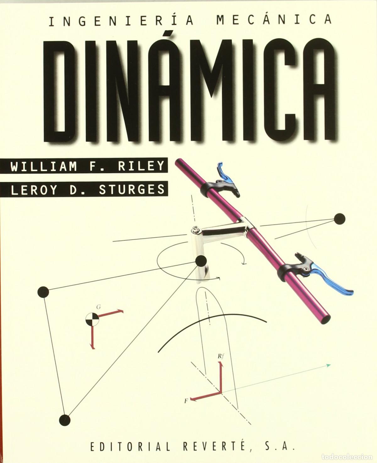 Libros: INGENIER&Iacute;A MEC&Aacute;NICA. DIN&Aacute;MICA. II - Riley, William F