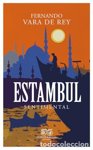 Libri: ESTAMBUL SENTIMENTAL - Vara De Rey, Fernando
