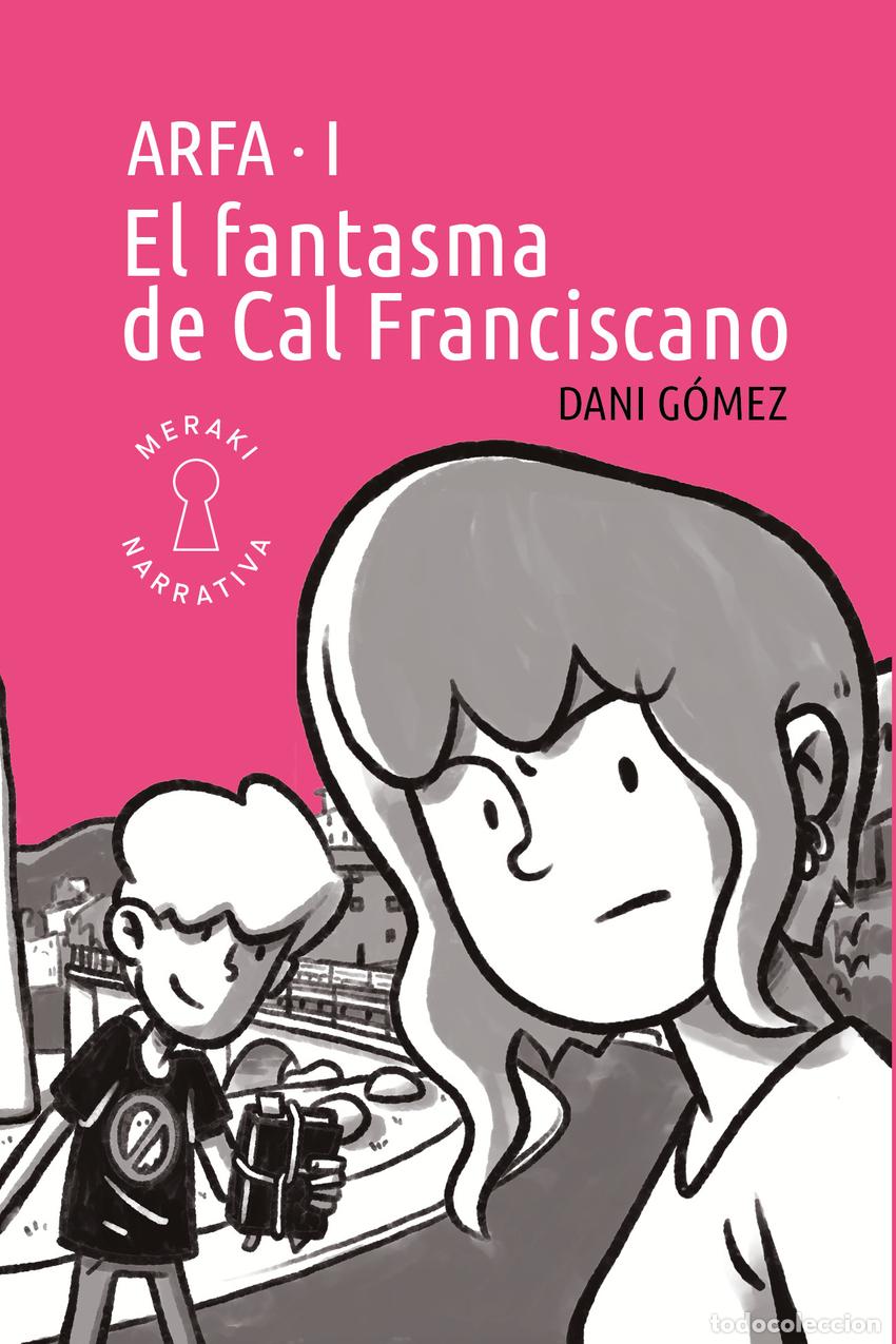 Libri: EL FANTASMA DE CAL FRANCISCANO - G&oacute;mez, Dani