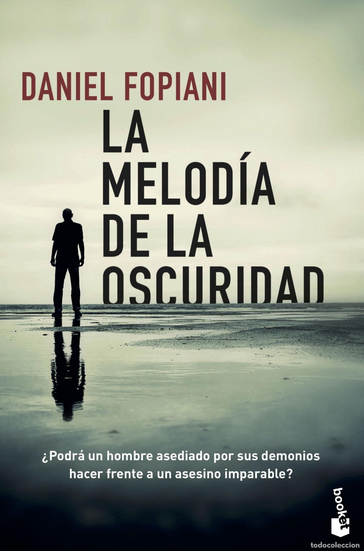 Libros: LA MELOD&Iacute;A DE LA OSCURIDAD - Fopiani, Daniel