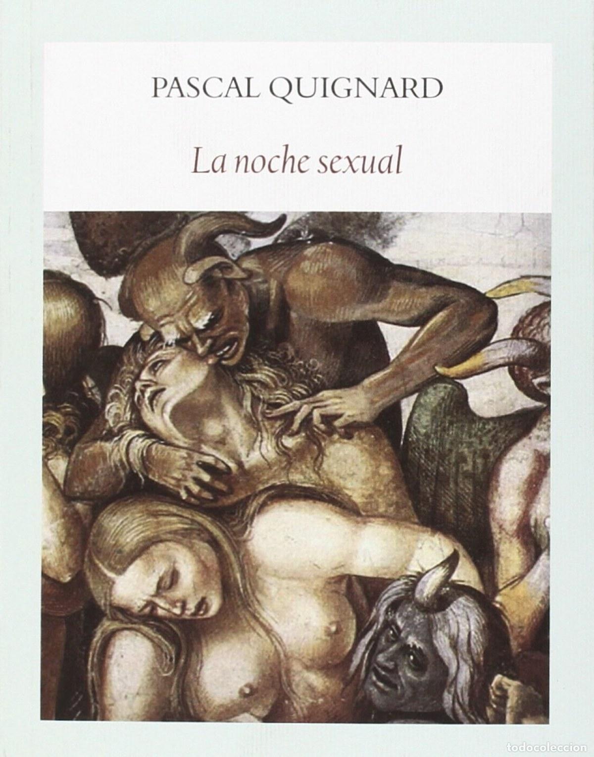 B&uuml;cher: LA NOCHE SEXUAL - Quignard, Pascal