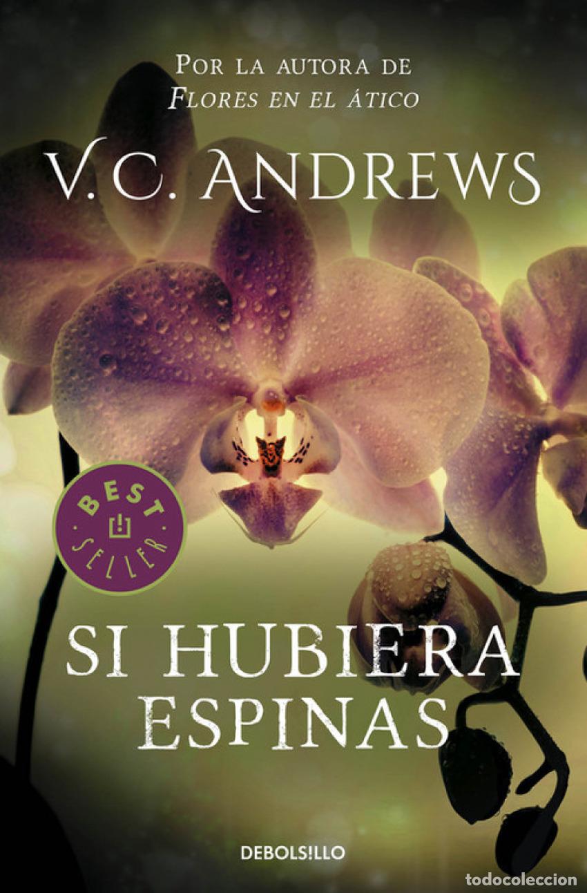 Libri: SI HUBIERA ESPINAS - Andrews, V C