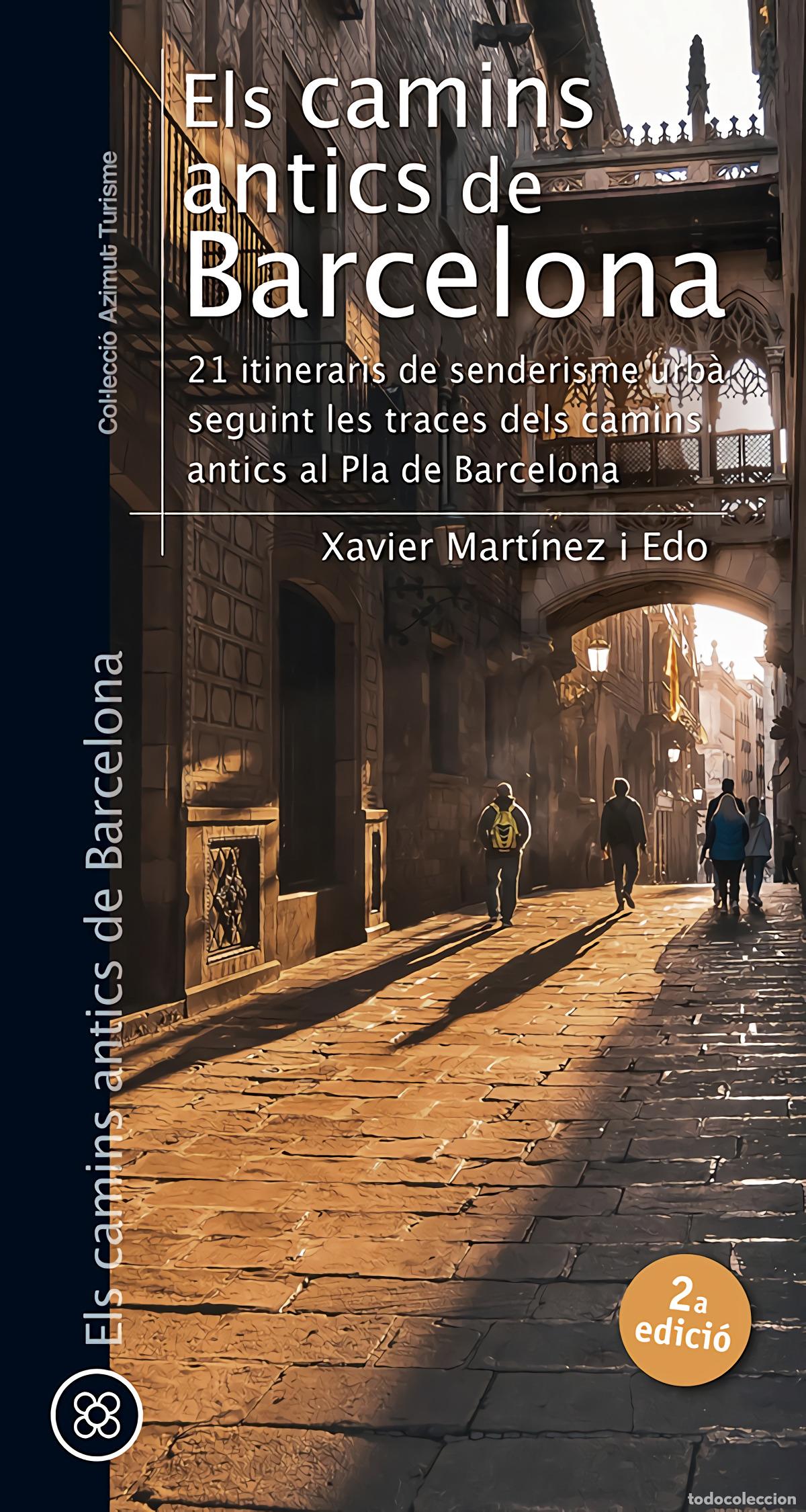 books: ELS CAMINS ANTICS DE BARCELONA - Mart&iacute;nez i Edo, Xavier