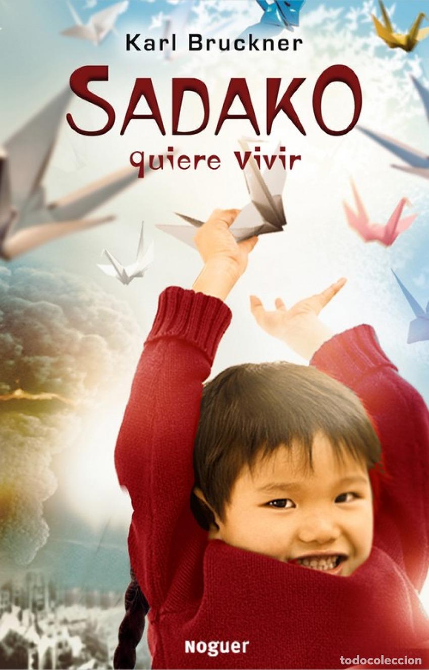 B&uuml;cher: SADAKO QUIERE VIVIR - Karl Bruckner