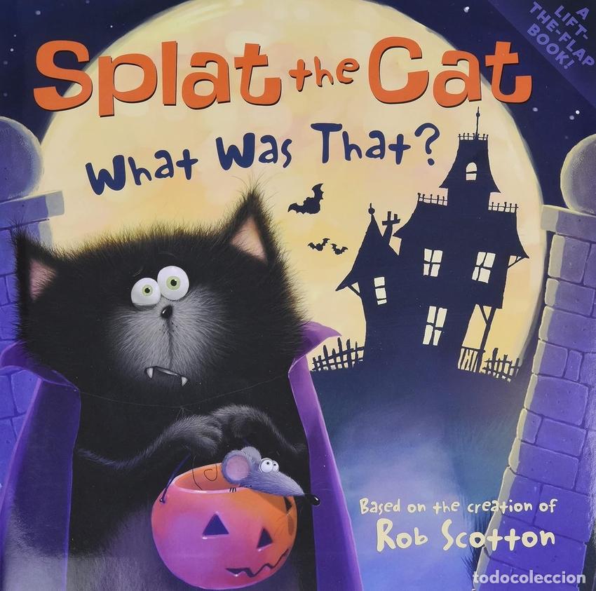 B&uuml;cher: SPLAT THE CAT : WHAT WAS THAT? - Scotton, Rob