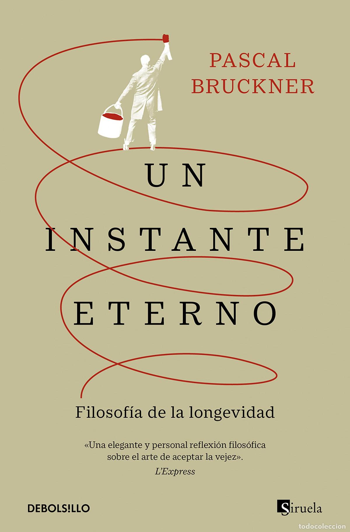 Libros: UN INSTANTE ETERNO - Bruckner, Pascal