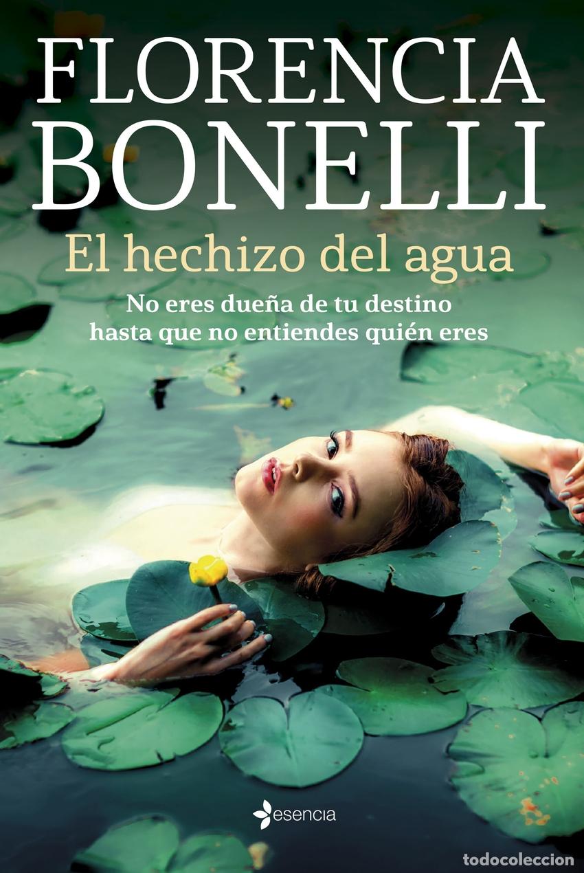 Libri: EL HECHIZO DEL AGUA - Bonelli, Florencia