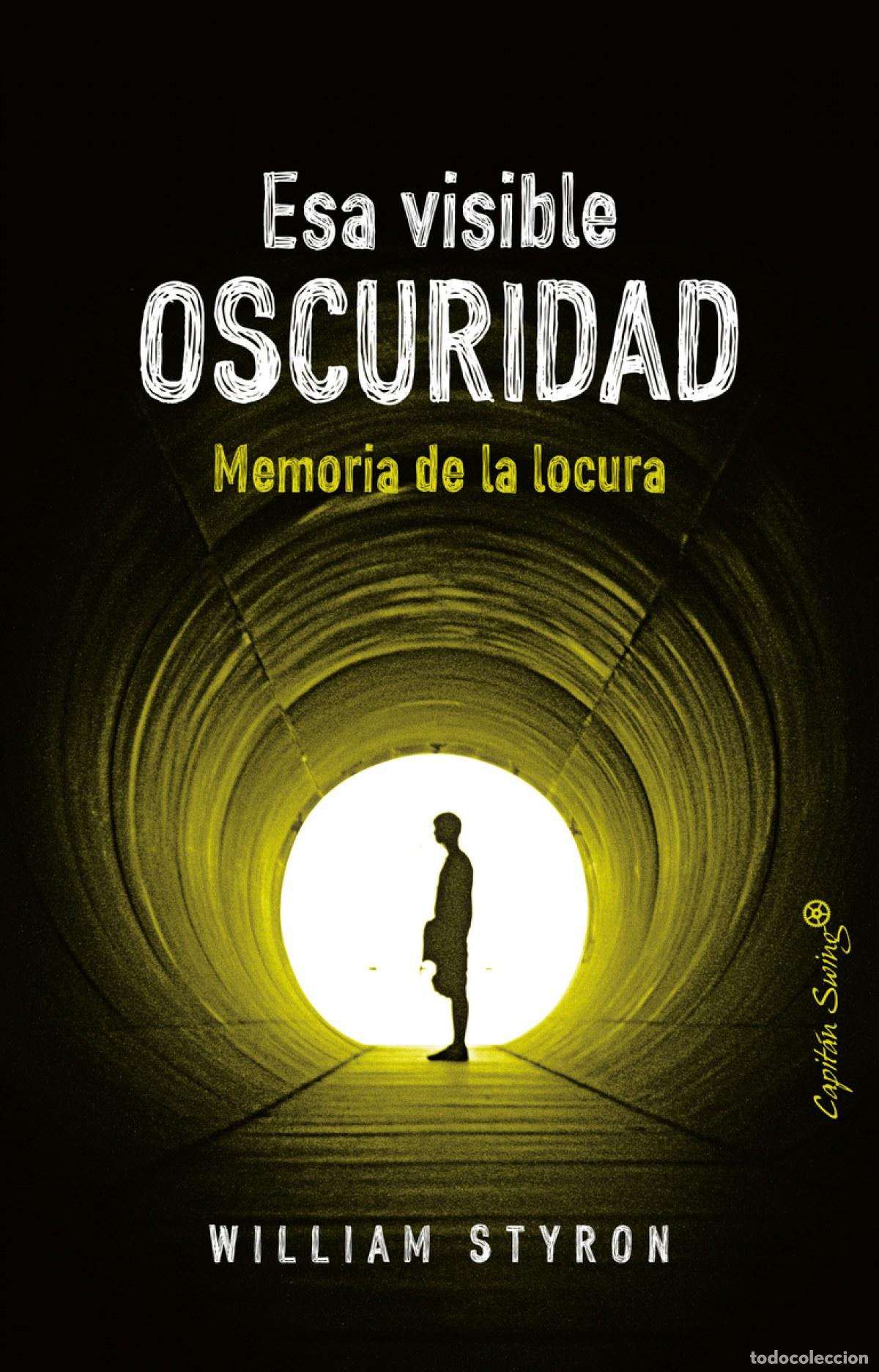 B&uuml;cher: ESA VISIBLE OSCURIDAD - Styron, William