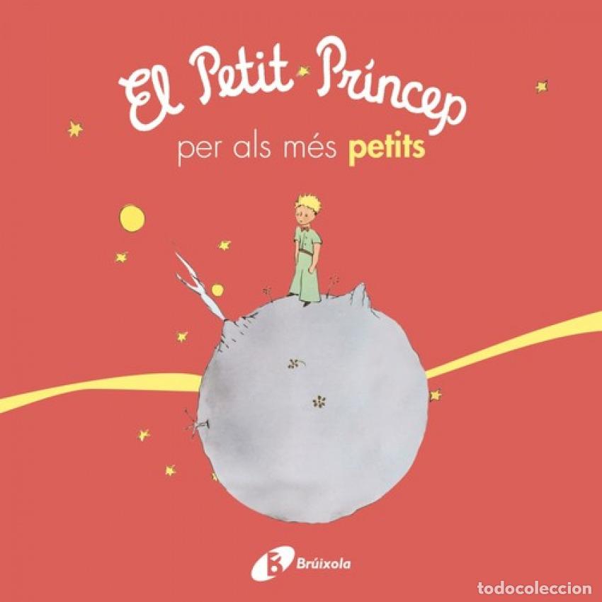 Libros: EL PETIT PRINCEP PER ALS MES PETITS - De Saint Exupery, Antoine