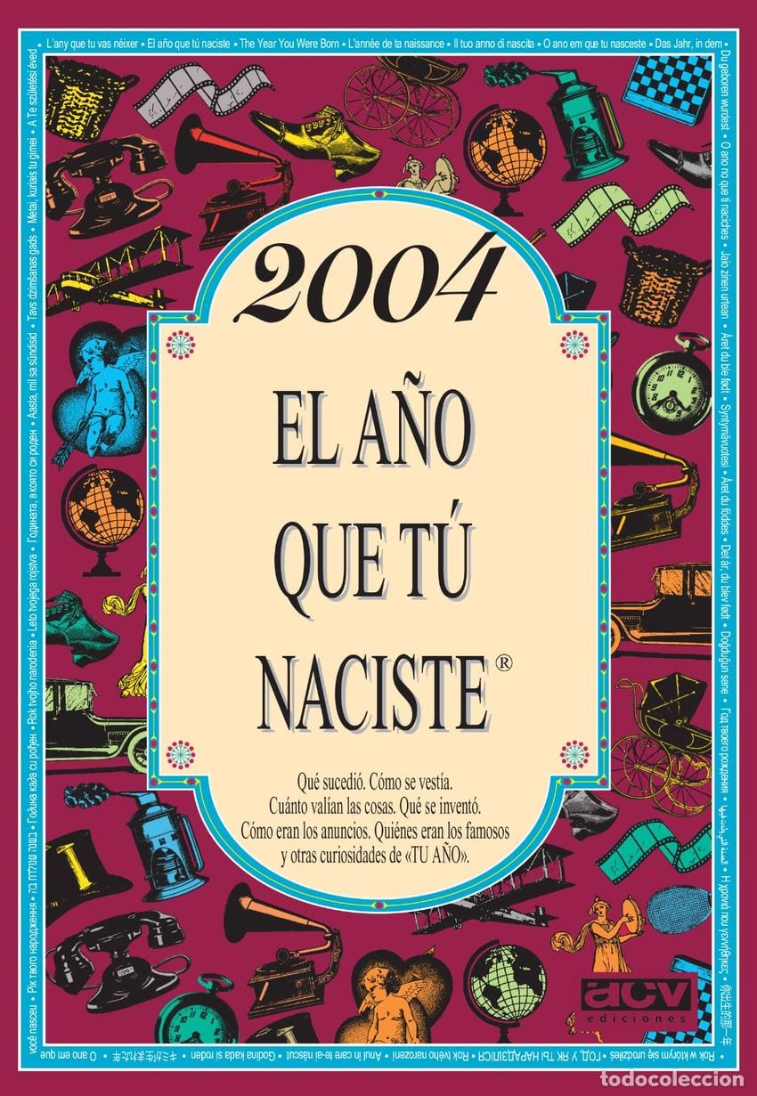 B&uuml;cher: 2004 EL A&Ntilde;O QUE T&Uacute; NACISTE - Collado Bascompte, Rosa