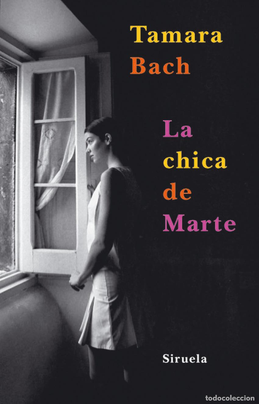 Libros: LA CHICA DE MARTE - Bach, Tamara