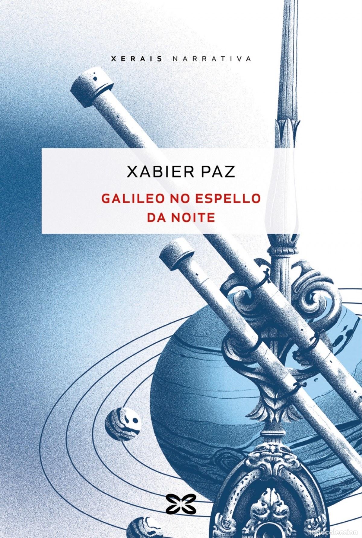 Libros: GALIELEO NO ESPELLO DA NOITE - Paz, Xabier