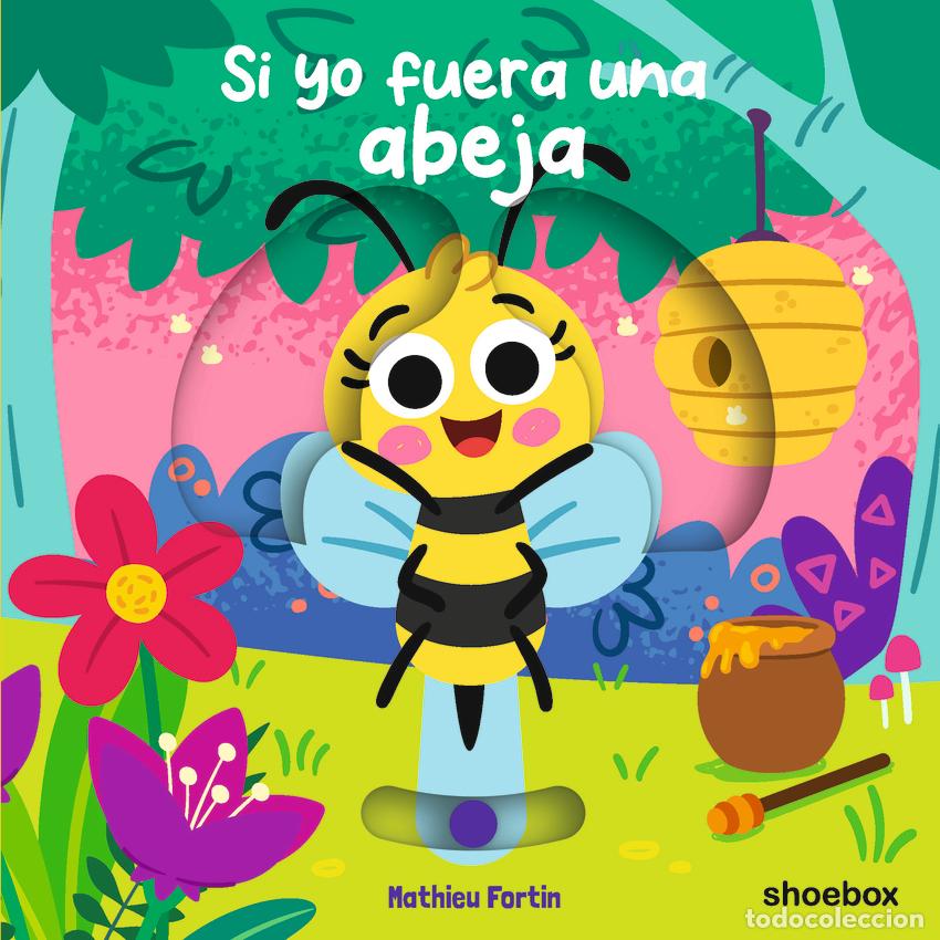 Libri: SI YO FUERA UNA ABEJA - Fortin, Mathieu
