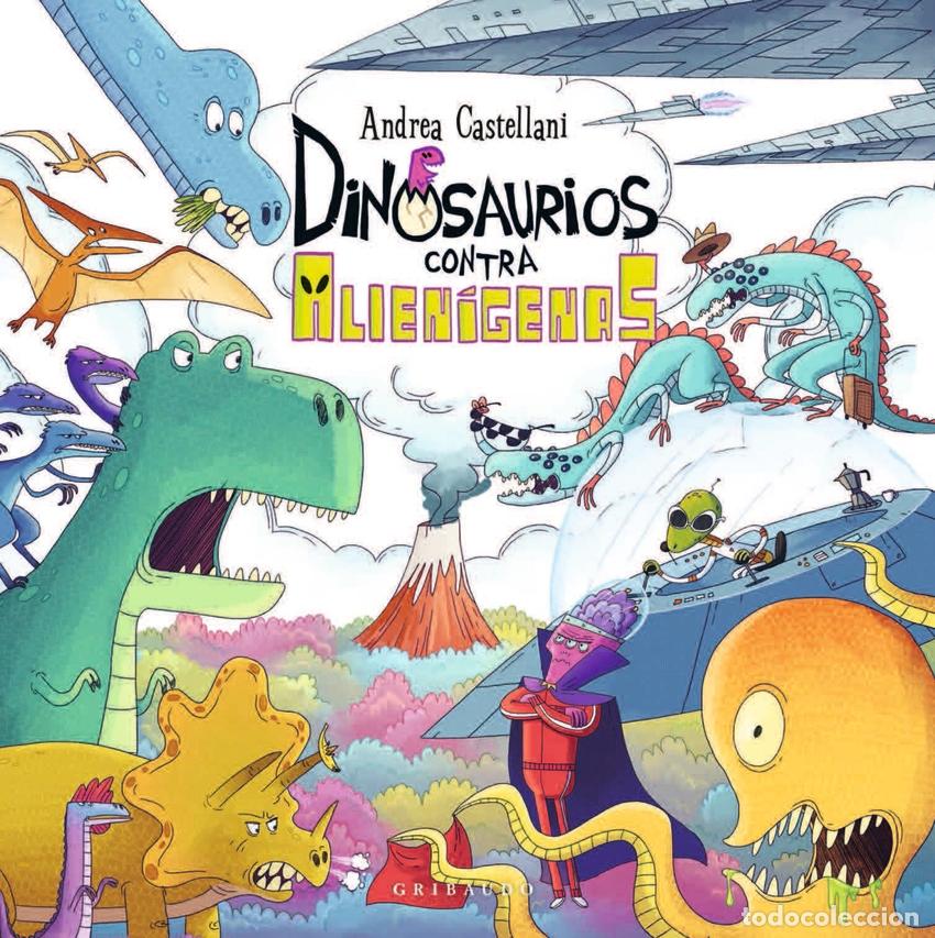 Libros: DINOSAURIOS CONTRA ALIEN&Iacute;GENAS - Castellani, Andrea