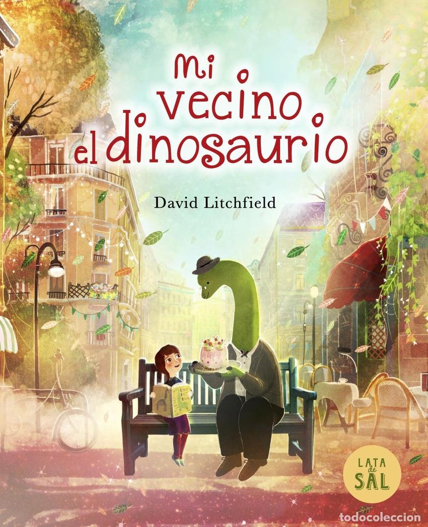 books: MI VECINO EL DINOSAURIO - Litchfield, David