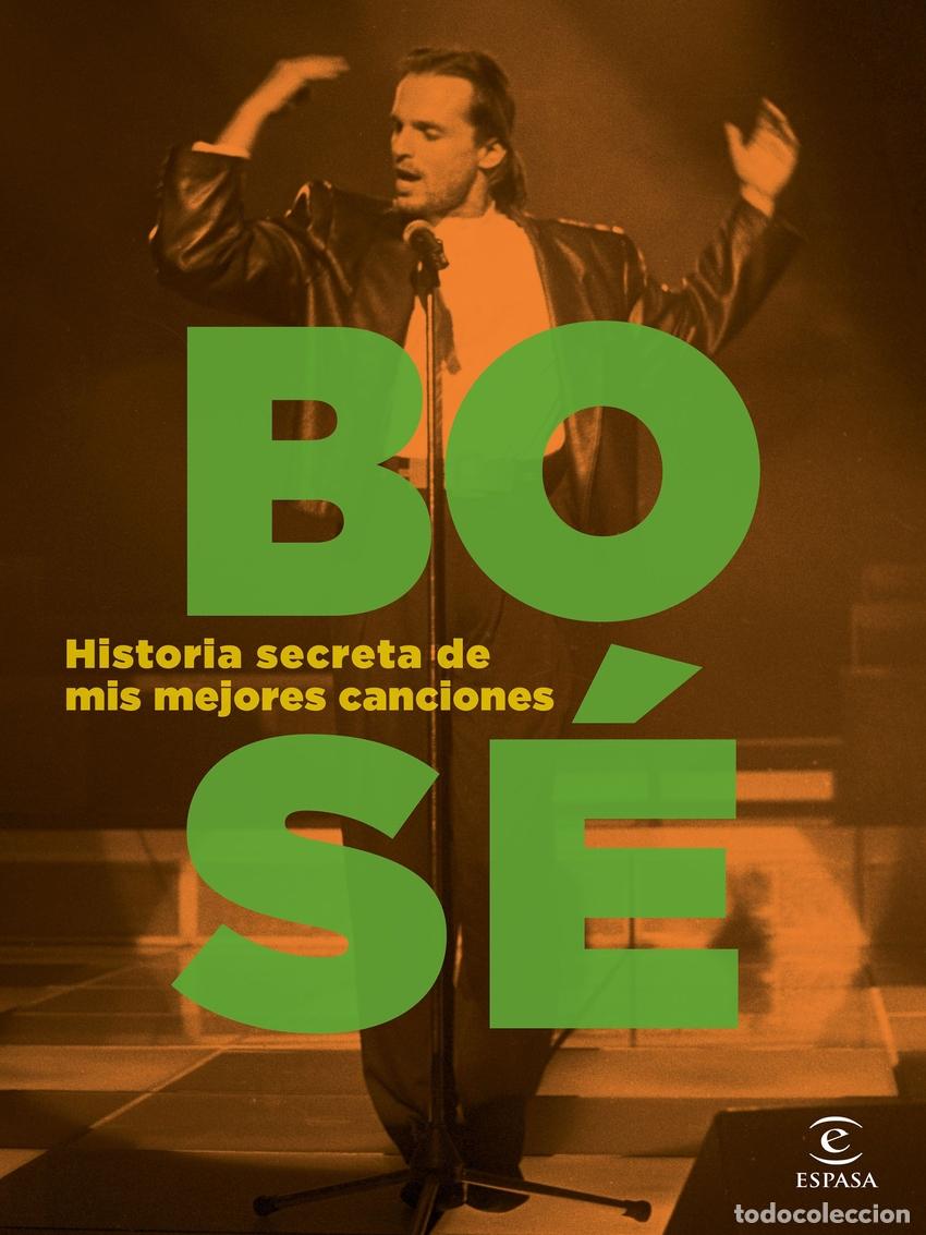 Libros: HISTORIA SECRETA DE MIS MEJORES CANCIONES - Bos&eacute;, Miguel