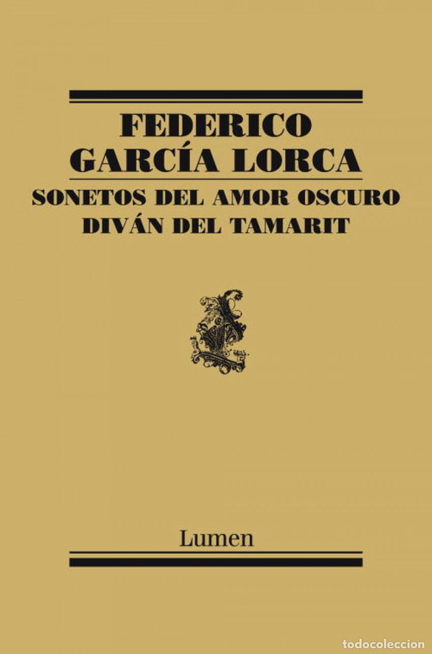 Libros: SONETOS DEL AMOR OSCURO Y DIV&Aacute;N DEL TAMARIT - Garcia Lorca, Federico