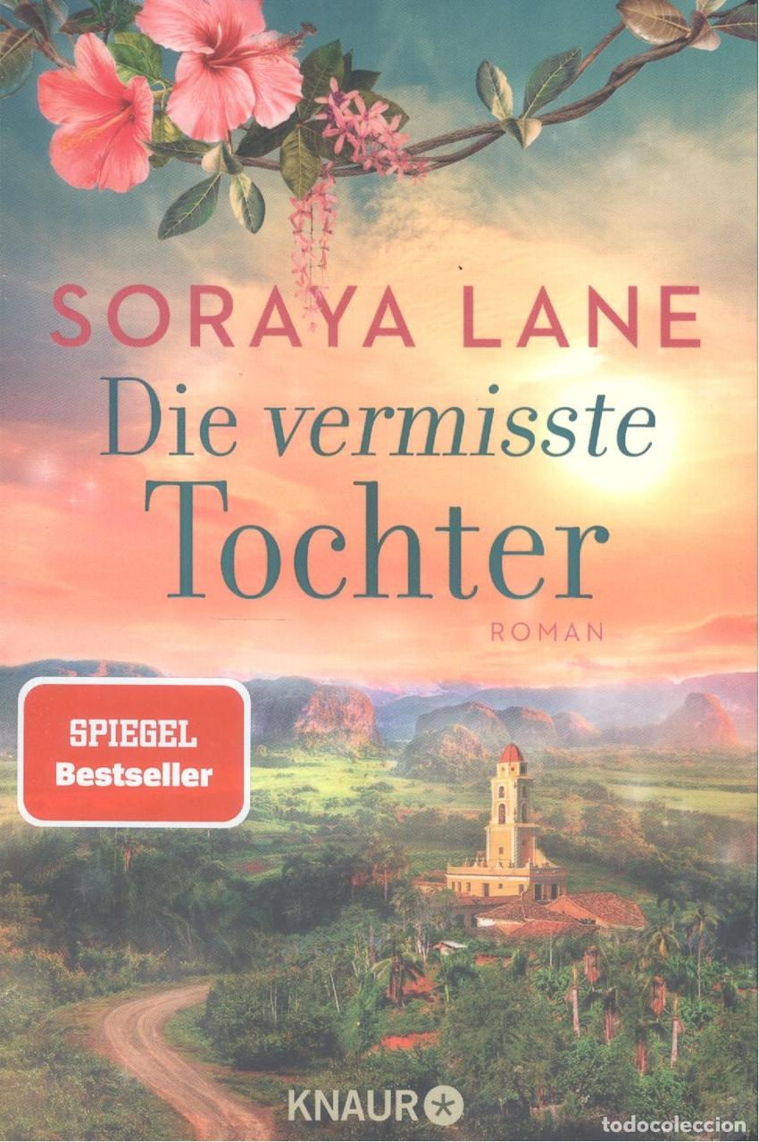 Livres: DIE VERMISSTE TOCHTER (DIE VERLORENEN T&Ouml;CHTER, BAND 2) - Lane, Soraya