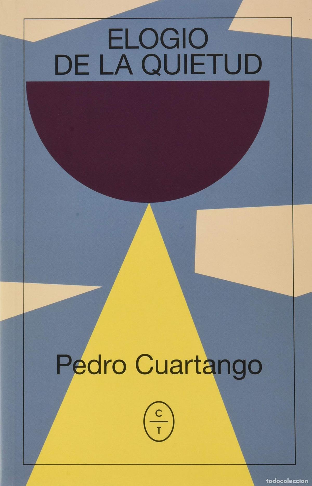 Libros: ,ELOGIO DE LA QUIETUD - CUARTANGO, PEDRO - Foto 1