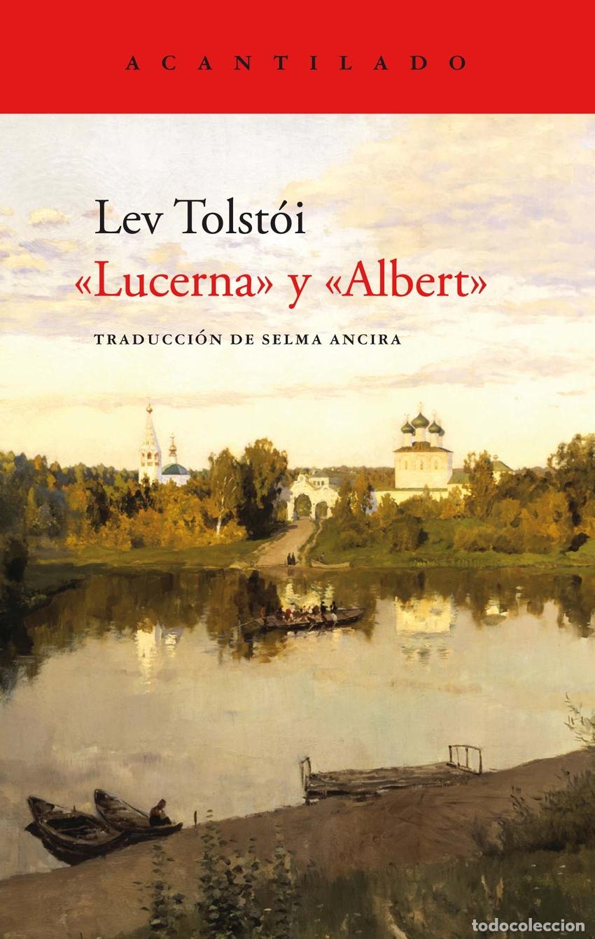 Libros: &rdquo;LUCERNA&rdquo; Y &rdquo;ALBERT&rdquo; - Tolst&oacute;i, Lev