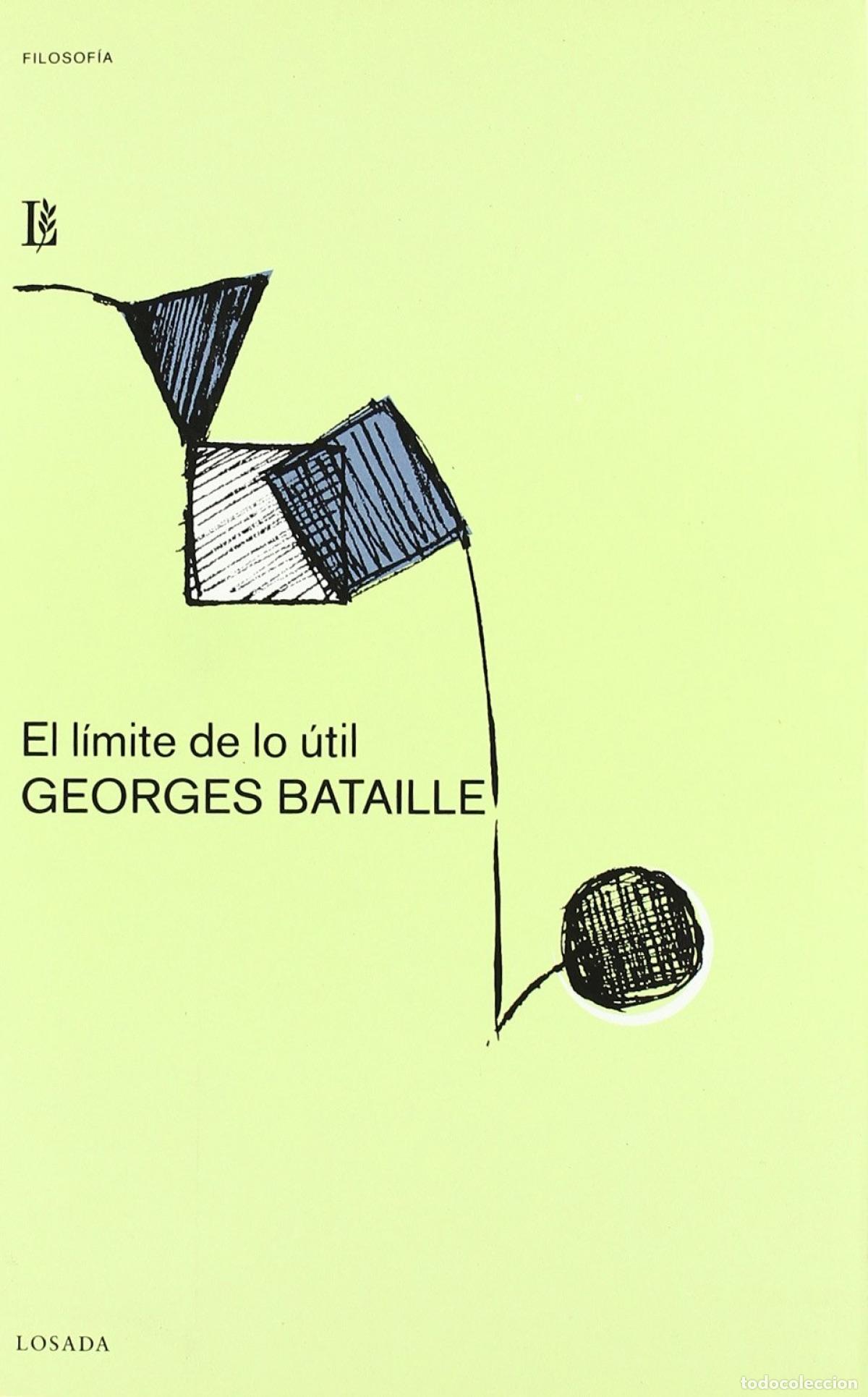 Libri: EL L&Iacute;MITE DE LO &Uacute;TIL - Bataille, Georges