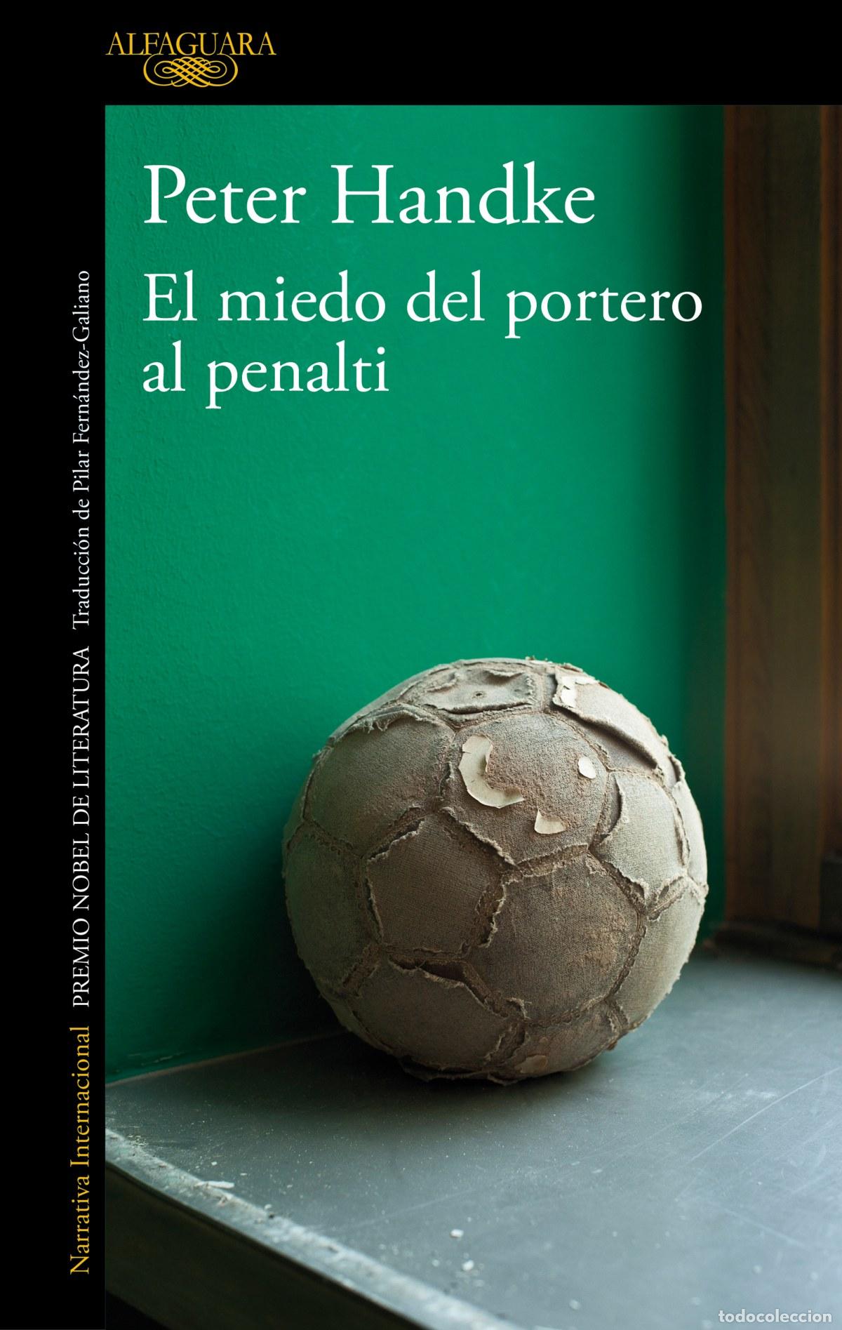 Libri: EL MIEDO DEL PORTERO AL PENALTY - Handke, Peter